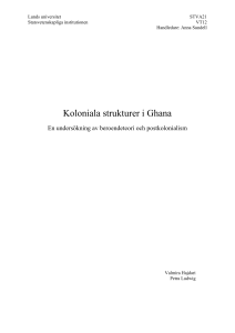 Koloniala strukturer i Ghana - Lund University Publications