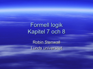 Formell logik Kapitel 7 och 8