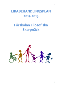 LIKABEHANDLINGSPLAN 2014-‐2015 Förskolan Filosofiska