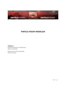 PARTILLE HOCKEY MODELLEN VERSION 1.1 Detta dokument