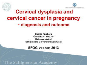 Cervical dysplasia and cervical cancer in pregnancy