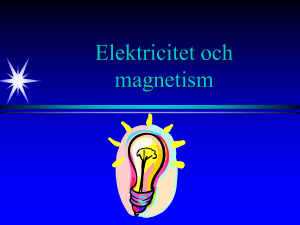 Elektricitet och magnetism powerpoint