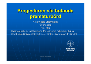 Progesteron vid hotande prematurbörd