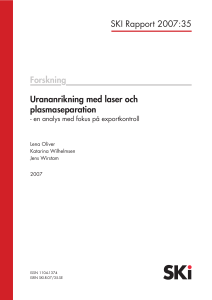 SKI Rapport 2007:35 Forskning Urananrikning med laser och