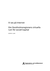 Vi ses på Internet Om Stockholmsregionens virtuella rum för