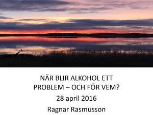 NÄR BLIR ALKOHOL ETT PROBLEM – OCH FÖR VEM? 28 april