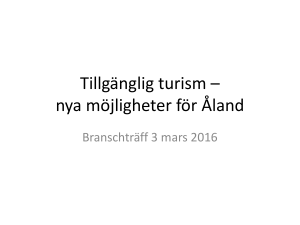 Tillgänglig turism * nya möjligheter för Åland