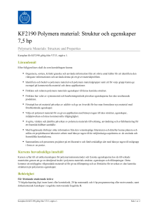 KTH | KF2190 Polymera material: Struktur och egenskaper 7,5 hp