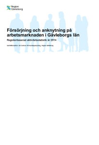 Försörjning och anknytning på arbetsmarknaden i Gävleborgs län