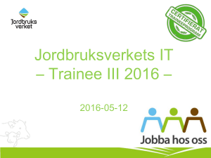 Jordbruksverkets IT – Trainee III 2016 –