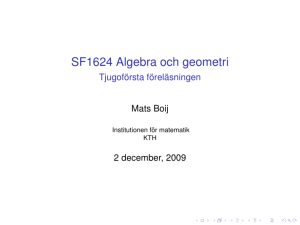 SF1624 Algebra och geometri - Tjugoförsta - Matematik