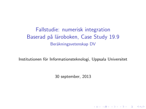 Fallstudie: numerisk integration Baserad på läroboken, Case Study