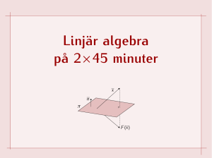 Linjär algebra på 2×45 minuter