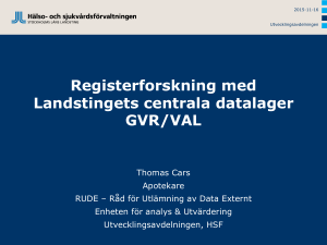 Registerforskning med Landstingets centrala datalager GVR/VAL