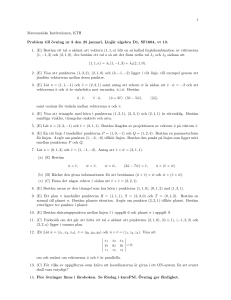 1 Matematiska Institutionen, KTH Problem till övning nr 3 den 25