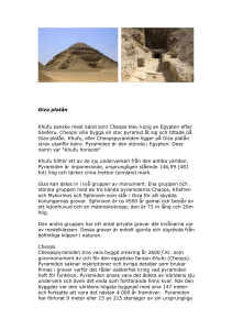 Giza platån Khufu kanske mest känd som