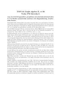 TMV141 Linjär algebra E, vt 09 Vecko–PM