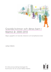 Gravida kvinnor och deras barn i Malmö år 2000-2010