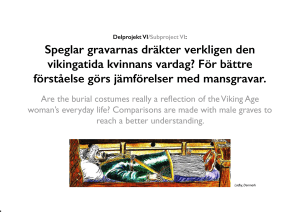 Speglar gravarnas dräkter verkligen den vikingatida kvinnans