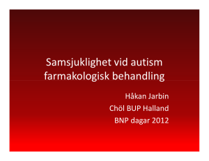 Samsjuklighet vid autism farmakologisk behandling
