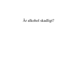 Är alkohol skadligt? Ove Almkvist, Visby lasarett 6/5-11