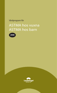 ASTMA hos vuxna ASTMA hos barn