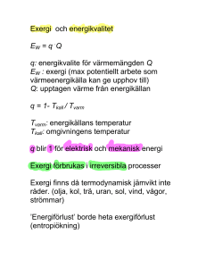 Exergi och energikvalitet EW = q Q q: energikvalite för
