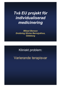Två EU projekt för individualiserad medicinering Mikael Benson