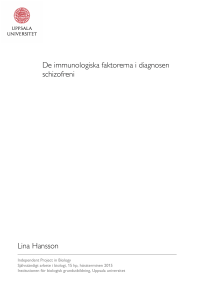 De immunologiska faktorerna i diagnosen schizofreni Lina Hansson
