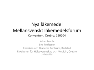 Nya läkemedel Mellansvenskt läkemedelsforum Conventum, Örebro