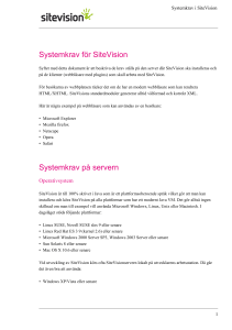 Systemkrav för SiteVision Systemkrav på servern