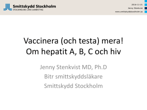 Vaccinera (och testa) mera! Om hepatit A, B, C och hiv