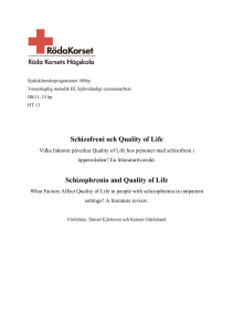 Schizofreni och Quality of Life Schizophrenia and Quality of Life