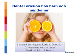 Dental erosion hos barn och ungdomar, Övertandläkare Maria
