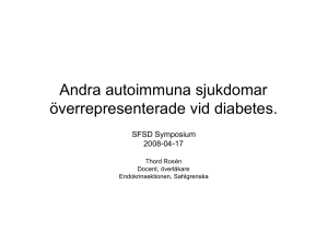 Andra autoimmuna sjukdomar överrepresenterade vid diabetes.