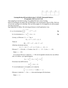1 2 3 Σ Lösningsförslag till kontrollskrivning 2 i SF1659, Matematik